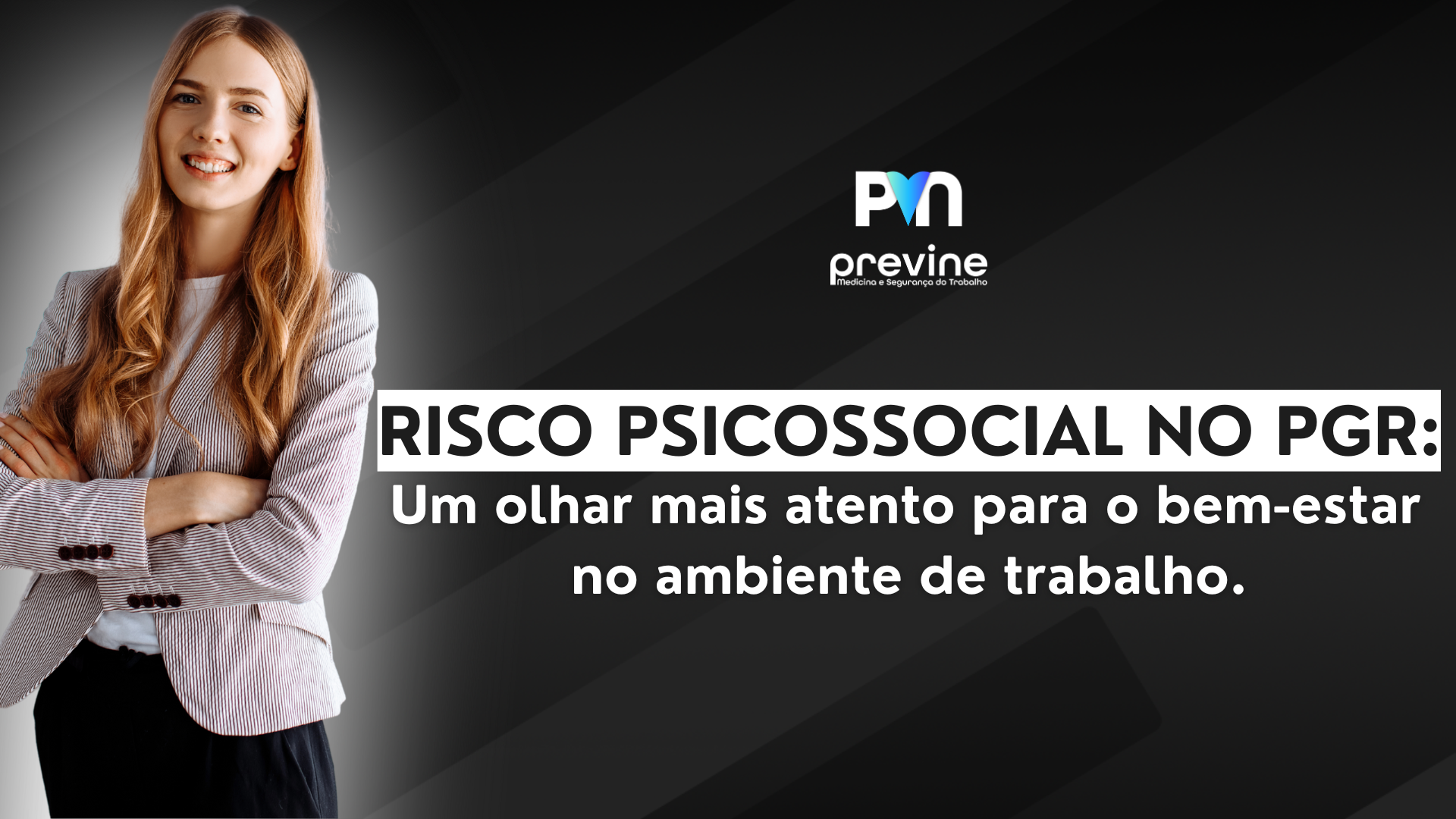 Riscos Psicossociais no PGR: um olhar mais atento para o bem-estar no ambiente de trabalho