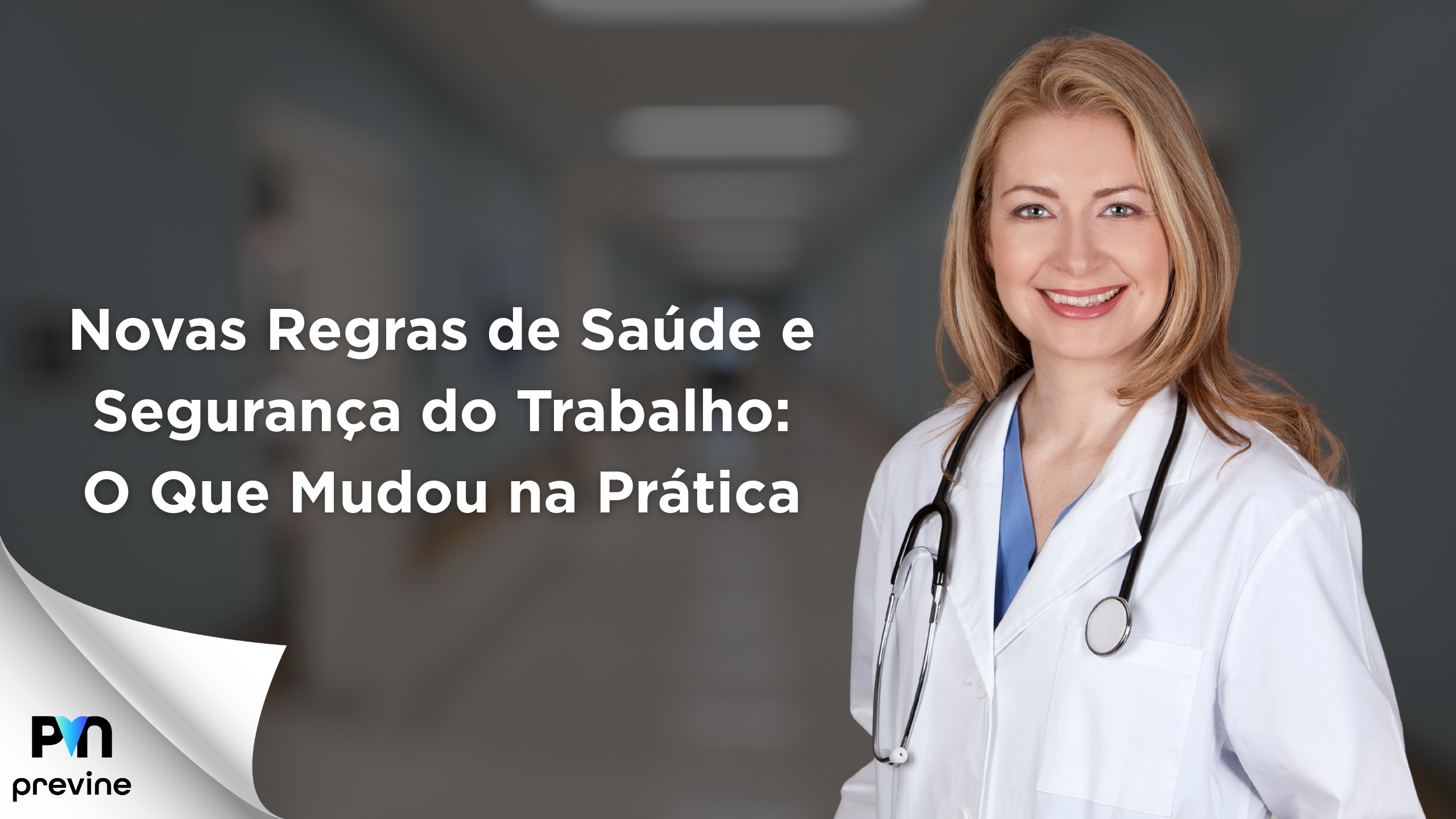 Novas Regras de Saúde e Segurança do Trabalho: O Que Mudou na Prática