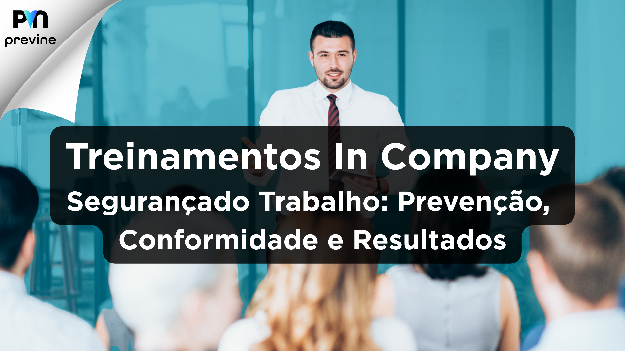 Treinamentos In Company em Segurança do Trabalho: Prevenção, Conformidade e Resultados