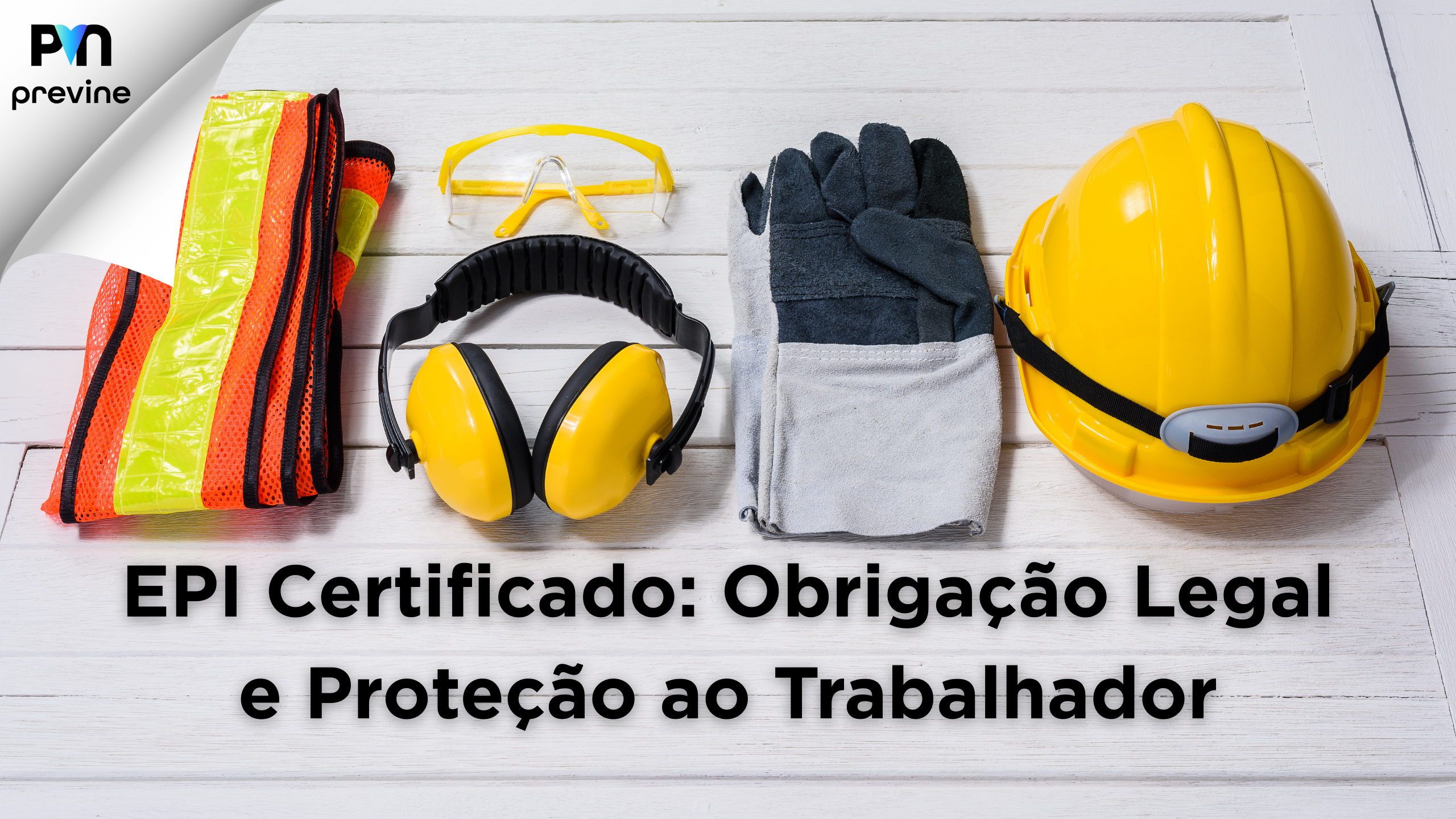 EPI Certificado: Obrigação Legal e Proteção ao Trabalhador