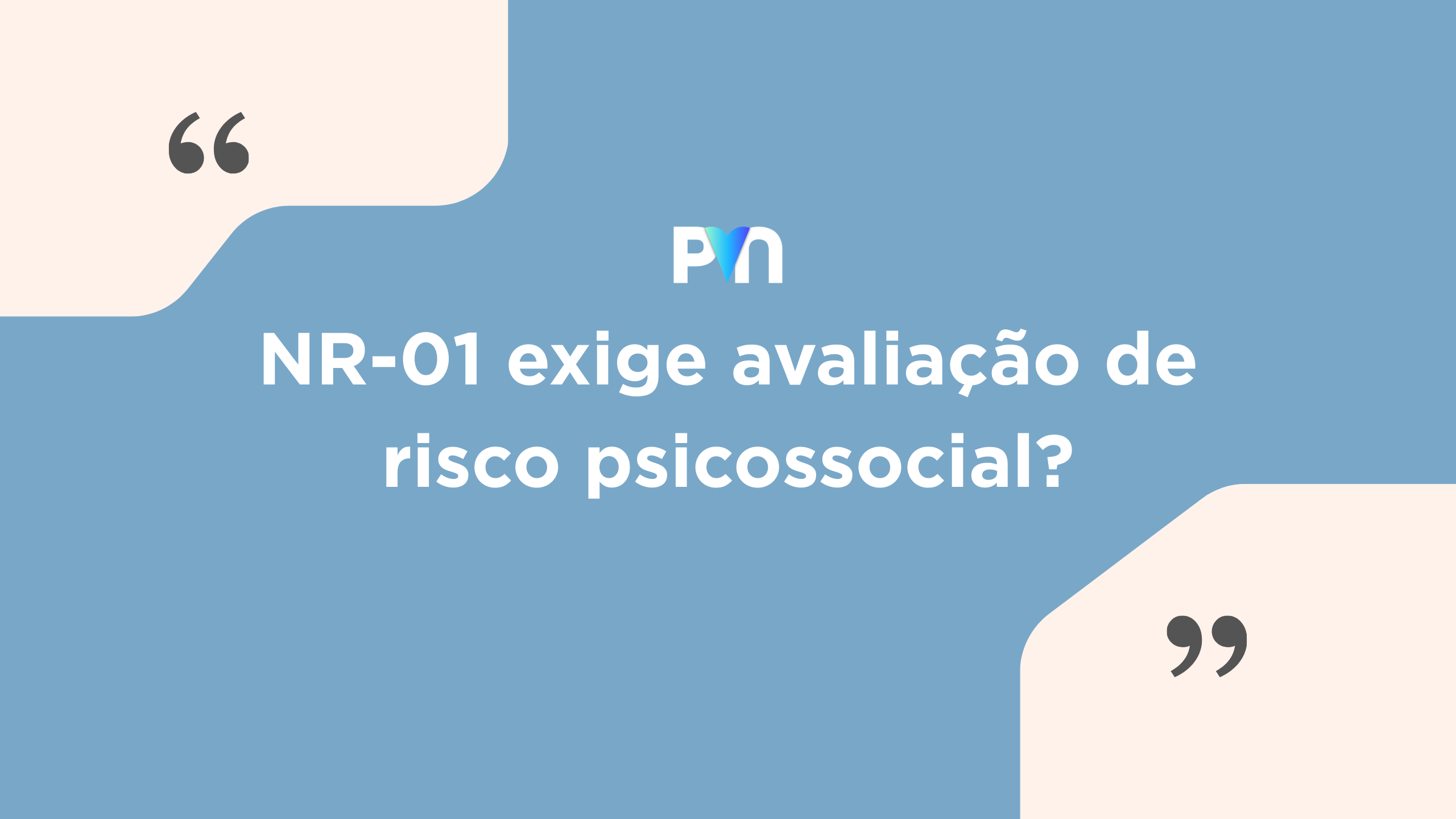 NR-01 Exige Avaliação de Risco Psicossocial? Entenda Agora
