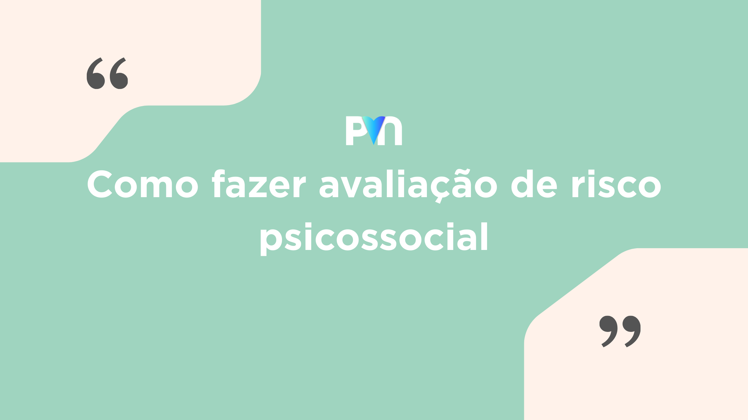 Como Fazer Avaliação de Risco Psicossocial na Empresa (Guia Completo)