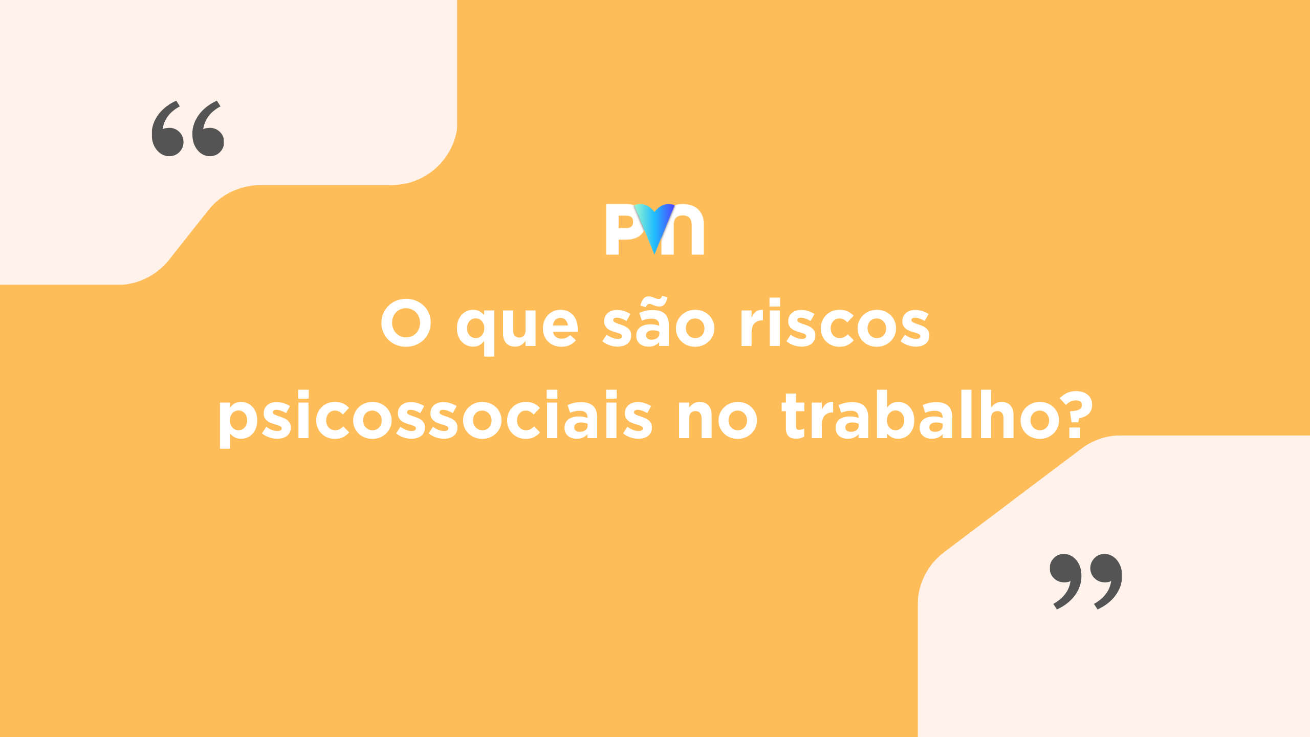 O que São Riscos Psicossociais no Trabalho? Guia Completo