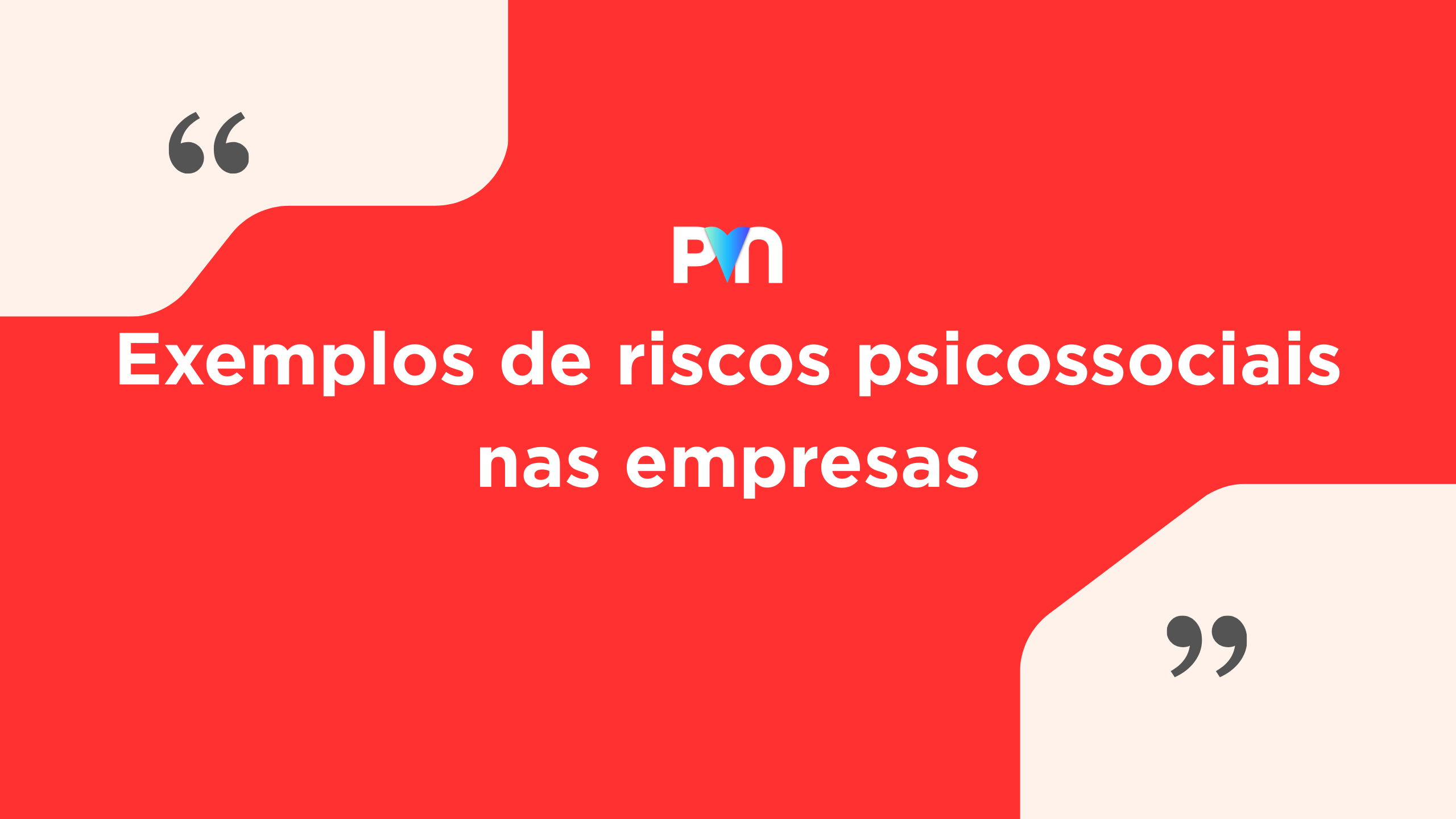 Exemplos de Riscos Psicossociais nas Empresas: Entenda os Principais e Como Prevenir