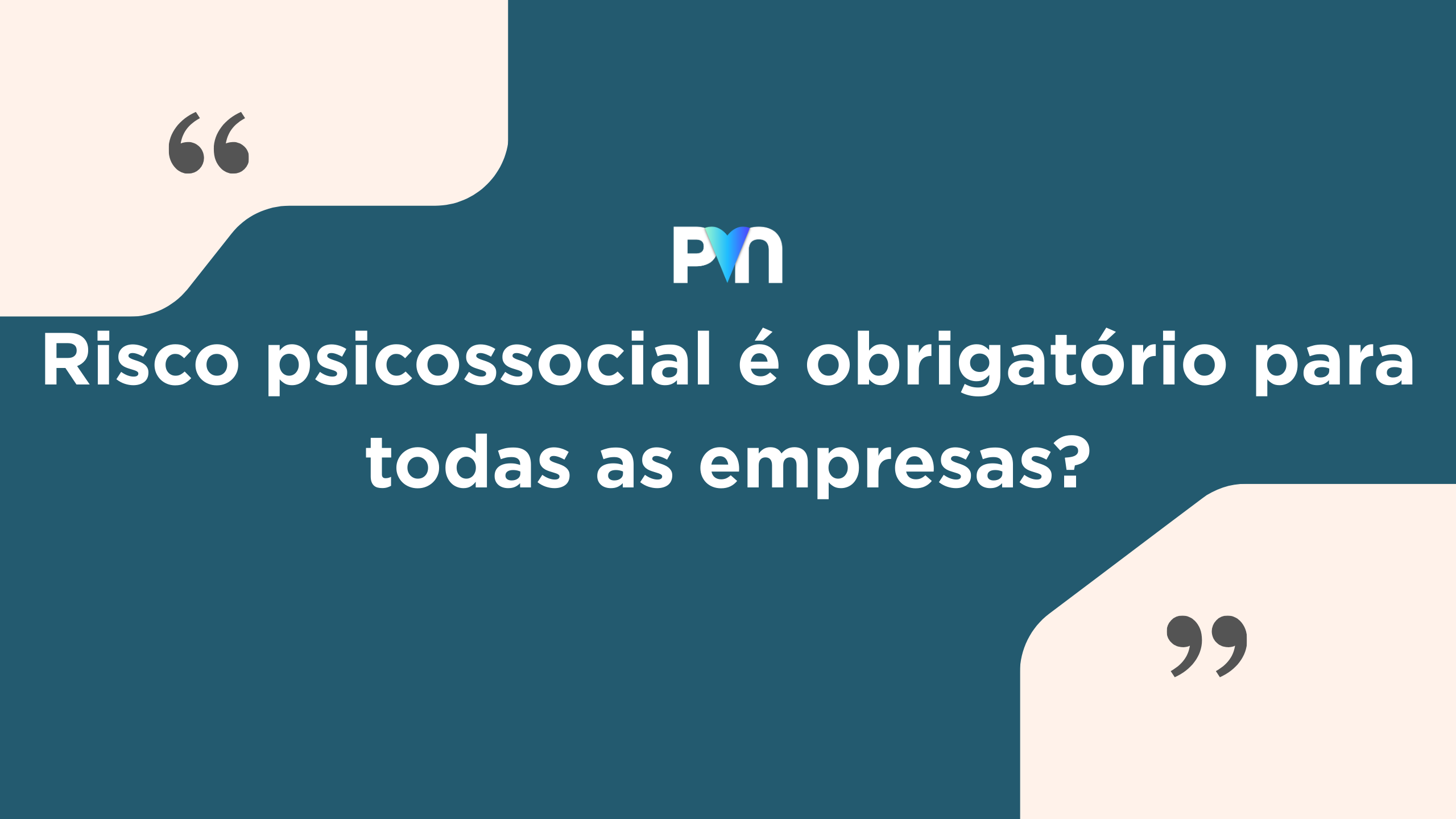 Risco Psicossocial é Obrigatório para Todas as Empresas? Entenda a NR-01