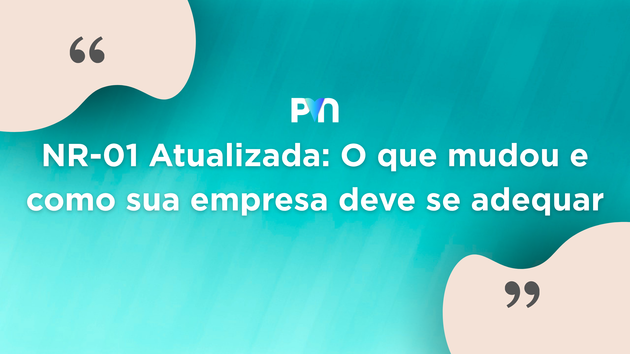 NR-01 Atualizada: O Que Mudou e Como Sua Empresa Deve se Adequar