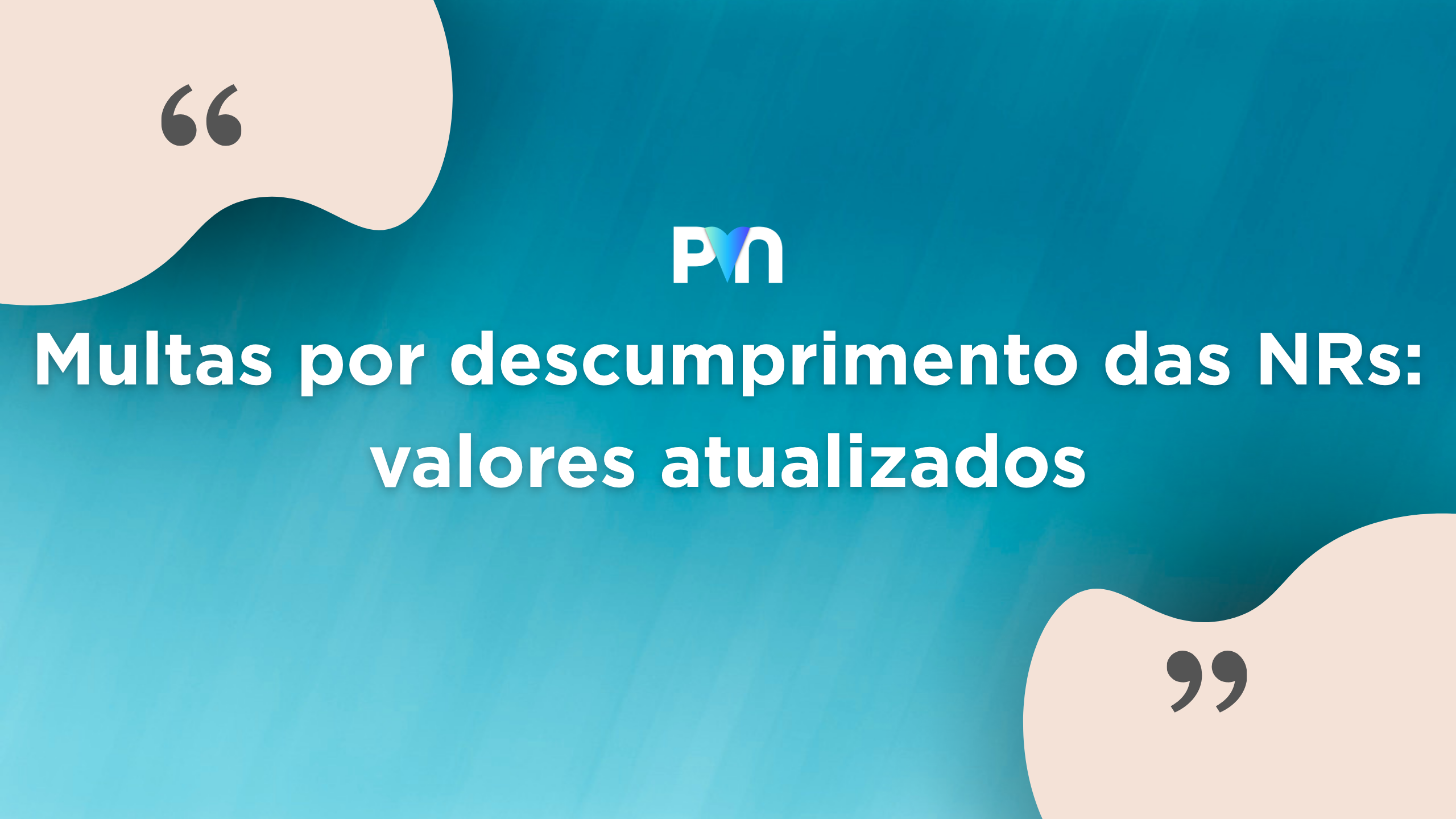 Multas por Descumprimento das NRs: Valores Atualizados (2025–2026)