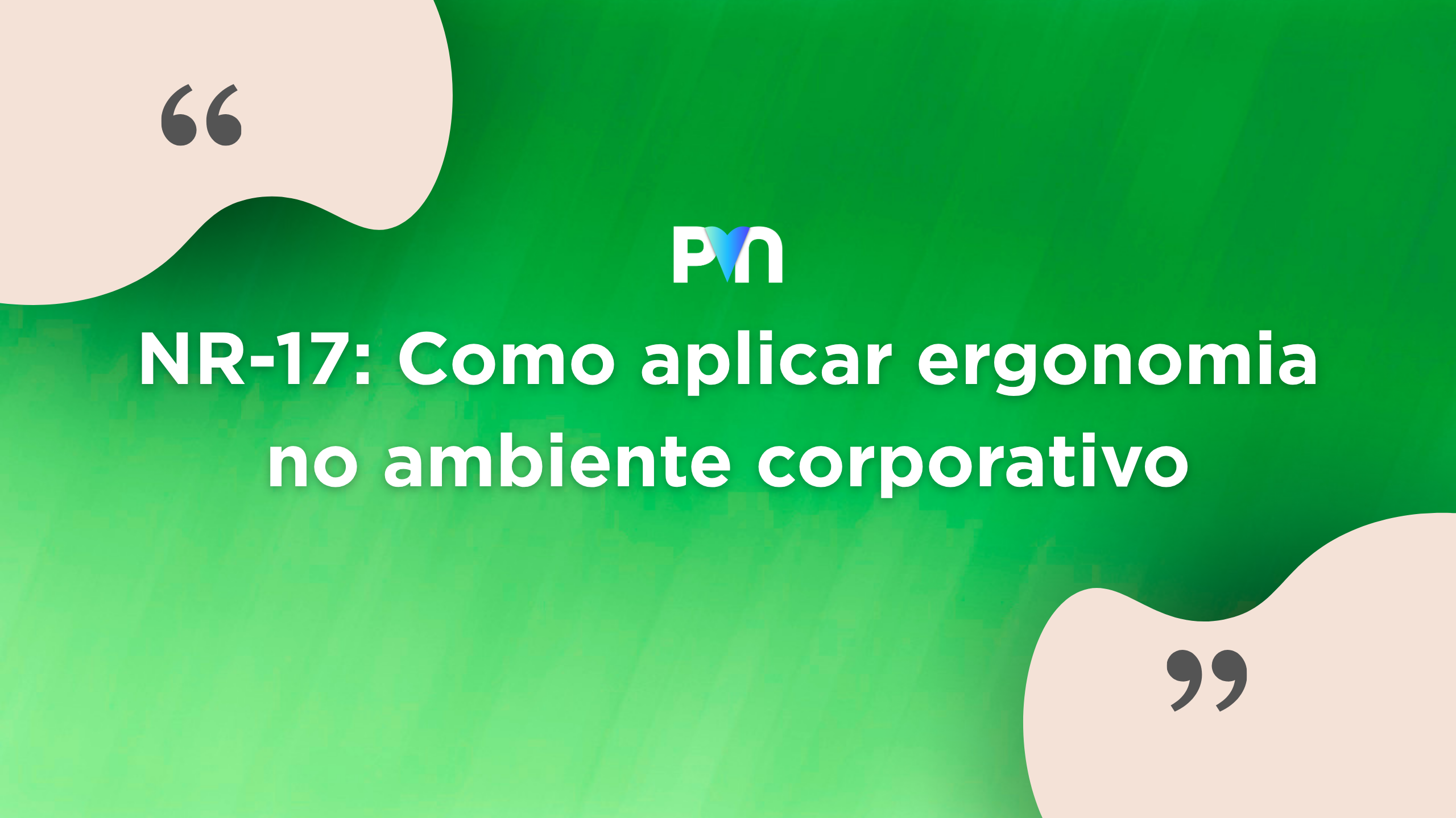 NR-17: Como Aplicar Ergonomia no Ambiente Corporativo